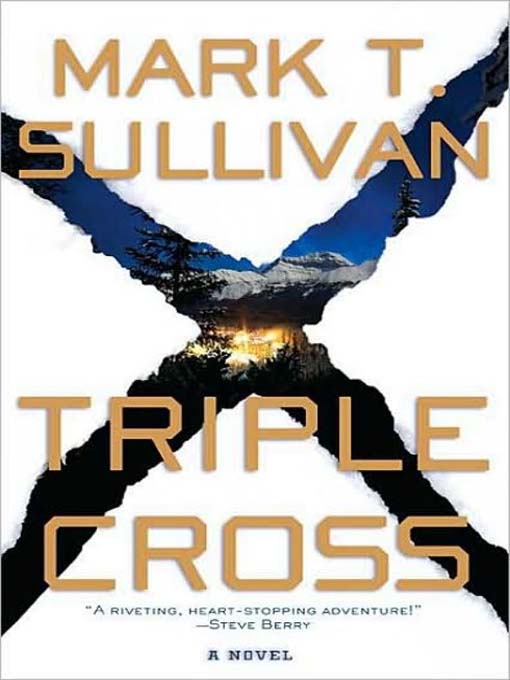 Title details for Triple Cross by Mark T. Sullivan - Available